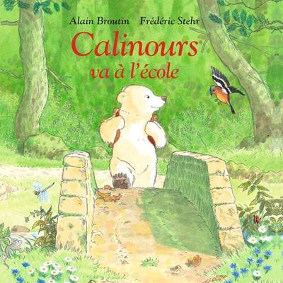 Calinours va à l'école - Alain Broutin, Audio, 9782211328654