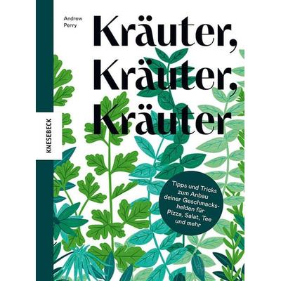 Kräuter, Gebundene Ausgabe von Andrew Perry, Knesebeck, 978-3-95728-833-2