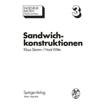 Sandwichkonstruktionen, Taschenbuch von K. Stamm,H. Witte, Springer Wien, 978-3-7091-8335-9