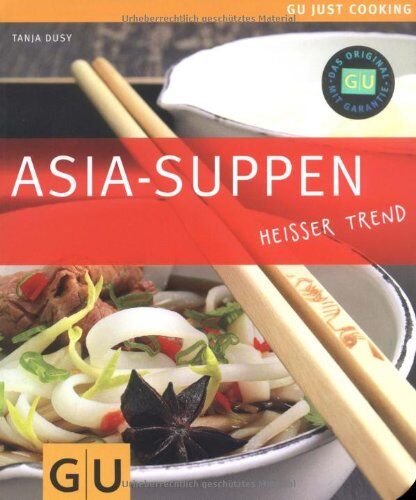 Tanja Dusy - Asia-Suppen (GU Just Cooking) - Preis vom 13.10.2026 19:28:25 h