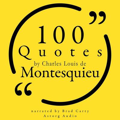 100 Quotes by Charles Louis de Montesquieu - Montesquieu, Audio, 9782821178380