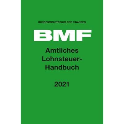 Amtliches Lohnsteuer-Handbuch 2021, Taschenbuch von , Richard Boorberg Verlag, 978-3-415-06822-3