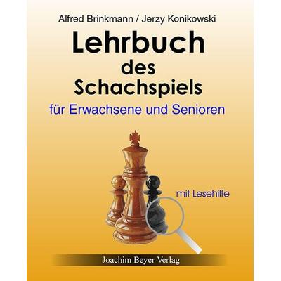 Lehrbuch des Schachspiels für Erwachsene und Senioren, Gebundene Ausgabe von Alfred Brinckmann,Jerzy Konikowski, Beyer, Joachim, Verlag,