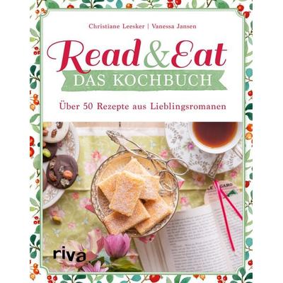 Read & Eat – Das Kochbuch, Gebundene Ausgabe von Christiane Leesker,Vanessa Jansen, Riva, 978-3-7423-1899-2