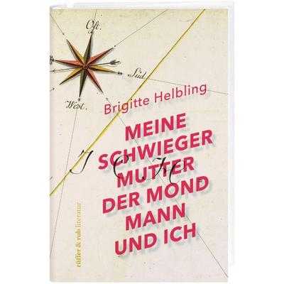 Meine Schwiegermutter, der Mondmann und ich, Gebundene Ausgabe von Helbling Brigitte, Rüffer & Rub, 978-3-906304-95-3