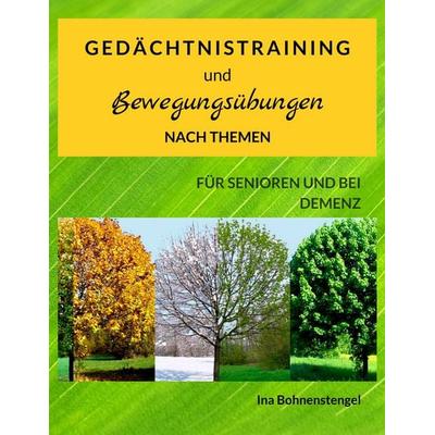 Gedächtnistraining und Bewegungsübungen nach Themen, Taschenbuch von , BoD – Books on Demand, 978-3-7504-9250-9