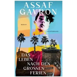 Das Leben nach den grossen Ferien, Belletristik von Assaf Gavron