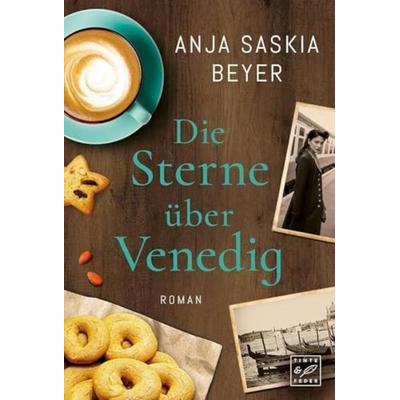 Die Sterne über Venedig, Taschenbuch von Anja Saskia Beyer, Tinte & Feder
