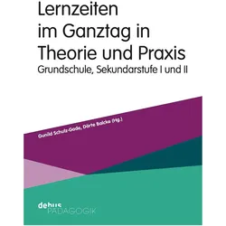 LernzeitenimGanztaginTheorieundPraxis, Fachbücher von Dörte Balcke, Gunild Schulz-Gade