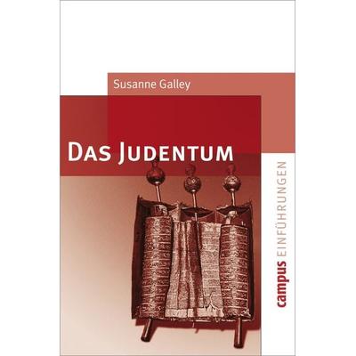 Das Judentum, Taschenbuch von Susanne Galley, Campus, 978-3-593-37977-7