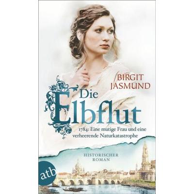 Die Elbflut, Taschenbuch von Birgit Jasmund, Aufbau TB