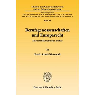 Berufsgenossenschaften und Europarecht., Taschenbuch von Frank Schulz-Nieswandt, Duncker & Humblot, 978-3-428-13580-6