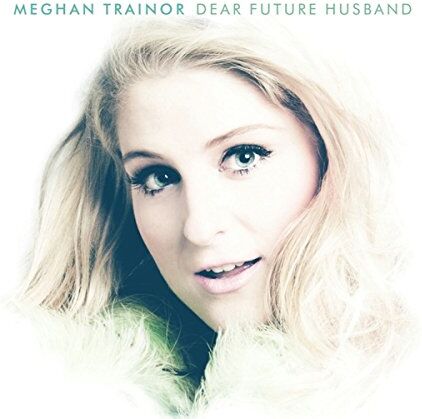 Meghan Trainor - Dear Future Husband - Preis vom 13.10.2026 11:25:28 h