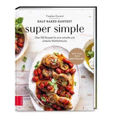 Super Simple, Gebundene Ausgabe von Tieghan Gerard, ZS - ein Verlag der Edel Verlagsgruppe, 978-3-96584-163-5