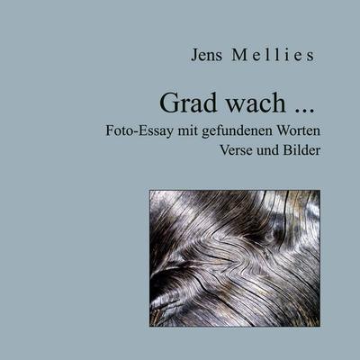 Grad wach ..., Taschenbuch von Jens Mellies, BoD – Books on Demand, 978-3-7528-2821-4