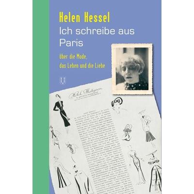 Ich schreibe aus Paris, Gebundene Ausgabe von Helen Hessel, NIMBUS. Kunst und Bücher AG, 978-3-03850-003-2