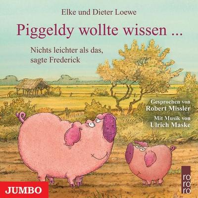 Piggeldy wollte wissen… - Elke Loewe,Dieter Loewe, Audio, 4057664063359