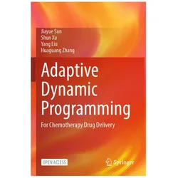 Adaptive Dynamic Programming, Fachbücher von Yang Liu, Huaguang Zhang, Jiayue Sun, Shun Xu