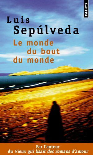 Luis Sepúlveda - Le monde du bout du monde - Preis vom 30.09.2026 09:01:18 h