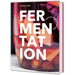 Fermentation, Ratgeber von Katsu Lask