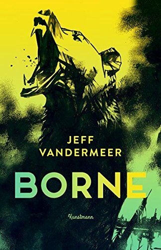 Jeff VanderMeer - Borne - Preis vom 09.10.2026 07:28:09 h