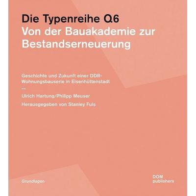 Die Typenreihe Q6, Taschenbuch von Ulrich Hartung,Philipp Meuser, Dom Publishers, 978-3-86922-499-2