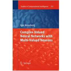 Complex-Valued Neural Networks with Multi-Valued Neurons, Fachbücher von Igor Aizenberg