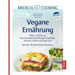 Medical Cooking: Vegane Ernährung, Ratgeber von Melanie Dell'Oro, Etienne Hanslian, Julia Schiele