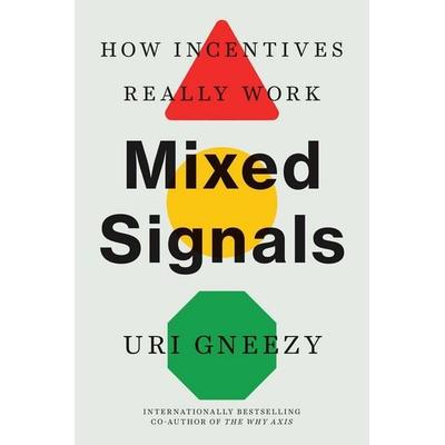 Mixed Signals, Taschenbuch von Uri Gneezy, Yale University Press, 978-0-300-27674-9
