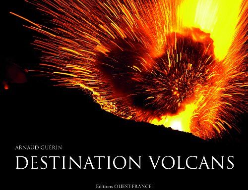 Arnaud Guérin - Destination volcans - Preis vom 19.10.2026 19:33:35 h