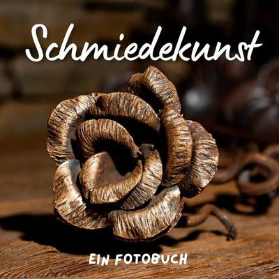 Schmiedekunst, Taschenbuch von Bibi Hübsch, 27amigos, 978-3-7505-1710-3