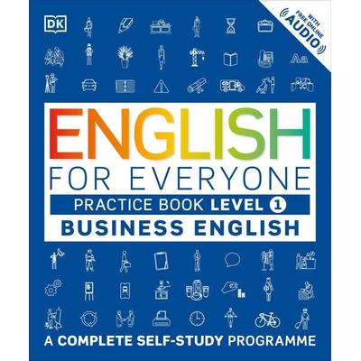 English for Everyone - Business English Level 1. Practice Book, Taschenbuch von DK, Dorling Kindersley, 978-0-241-25372-4