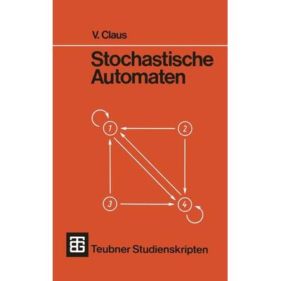 Stochastische Automaten, Taschenbuch von V. Claus, Vieweg & Teubner, 978-3-519-00006-8
