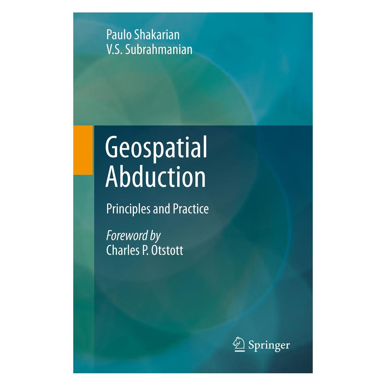 Springer Geospatial Abduction (Englisch, Softcover, Paulo Shakarian, V S Subrahmanian) (55579331)