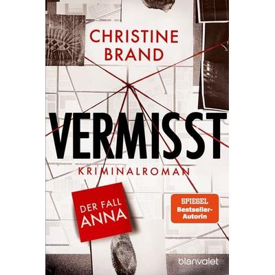 Vermisst - Der Fall Anna, Taschenbuch von Christine Brand, Blanvalet, 978-3-7341-1536-3