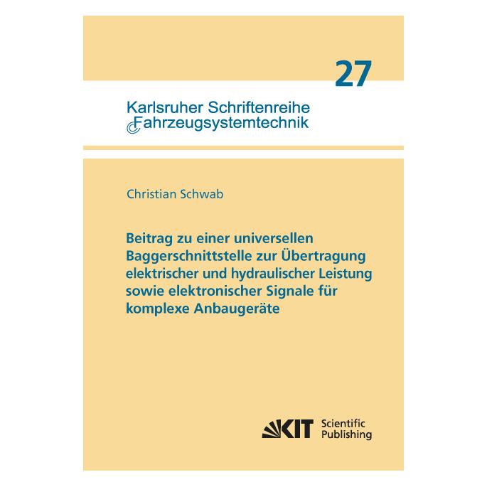 KIT Scientific Publishing Beitrag zu einer universellen Baggerschnittstelle zur Übertragung elektrischer und hydraulischer Lei (Deutsch, Softcover, Christian Schwab) (55571334)