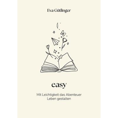 easy, Taschenbuch von Eva Gütlinger, BoD – Books on Demand, 978-3-8192-2662-5