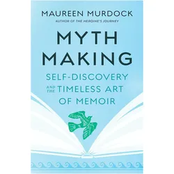 Mythmaking, Ratgeber von Maureen Murdock