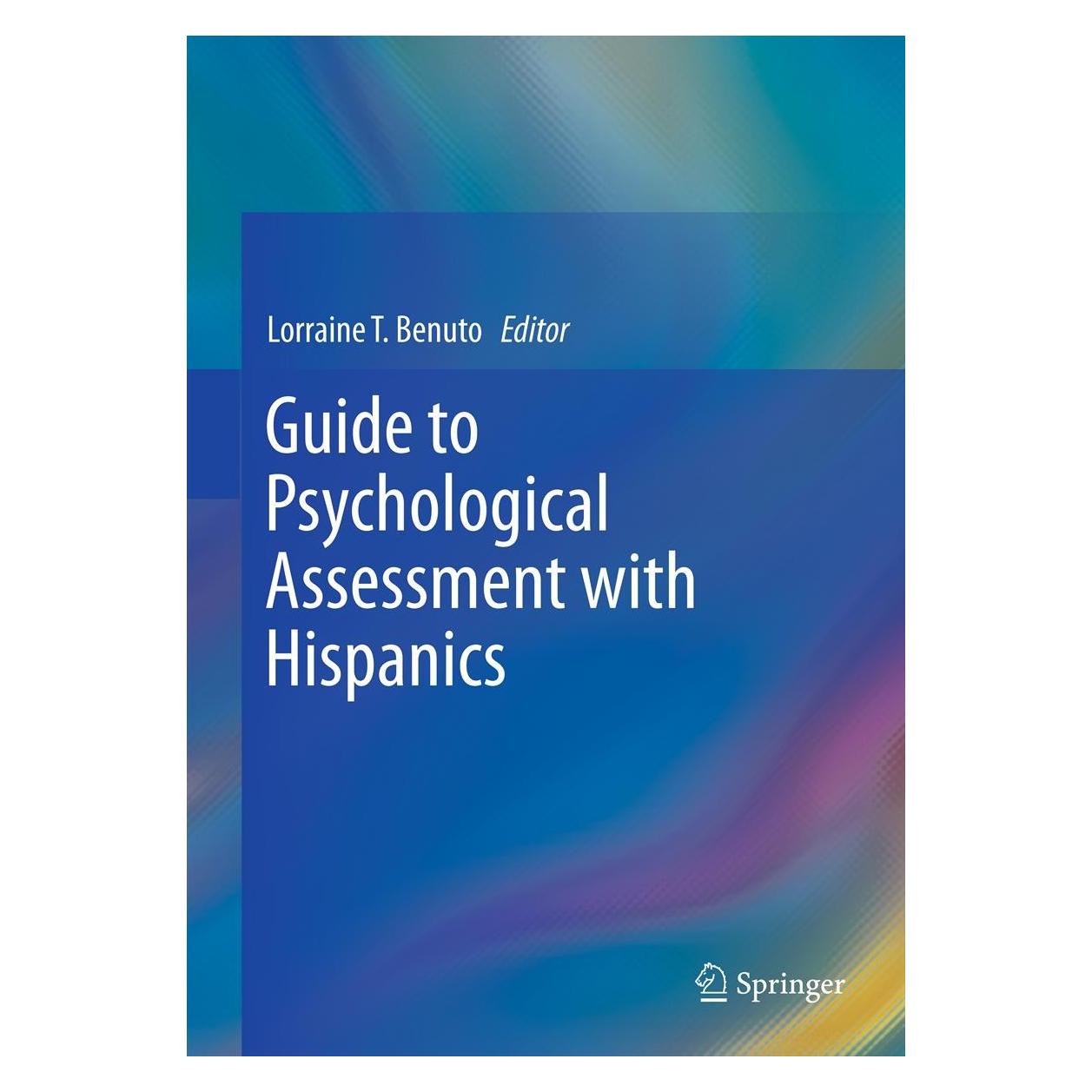 Springer Guide to Psychological Assessment with Hispanics (Englisch, Hardcover, Lorraine T. Benuto) (9781461444114)