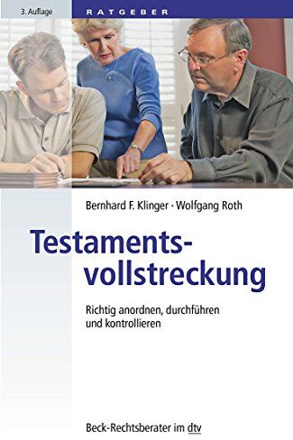 Klinger, Bernhard F. - Testamentsvollstreckung: Richtig anordnen, durchführen und kontrollieren (dtv Beck Rechtsberater) - Preis vom 09.10.2026 07:28:09 h