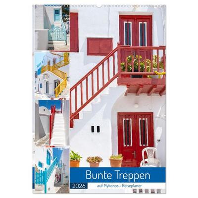 Bunte Treppen auf Mykonos - Reiseplaner (Wandkalender 2026 DIN A2 hoch), CALVENDO Monatskalender