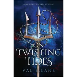 On Twisting Tides, Belletristik von Val E. Lane