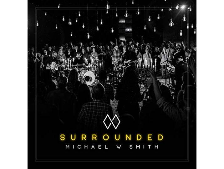 Michael W. Smith - Surrounded (Live)