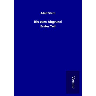 Bis zum Abgrund, Taschenbuch von Adolf Stern, BoD - Books on Demand