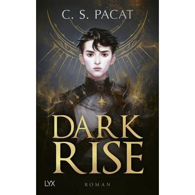Dark Rise, Gebundene Ausgabe von C.S. Pacat, Lyx