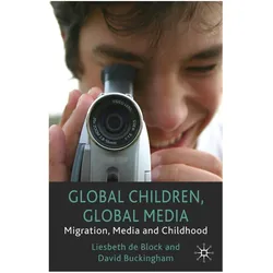 Global Children, Global Media, Fachbücher von Kenneth A. Loparo, Liesbeth De Block, D. Buckingham