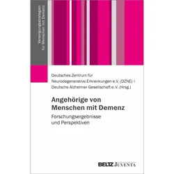 Angehörige von Menschen mit Demenz, Fachbücher von Deutsches Zentrum für Neurodegenerative, Deutsche Alzheimer Gesellschaft