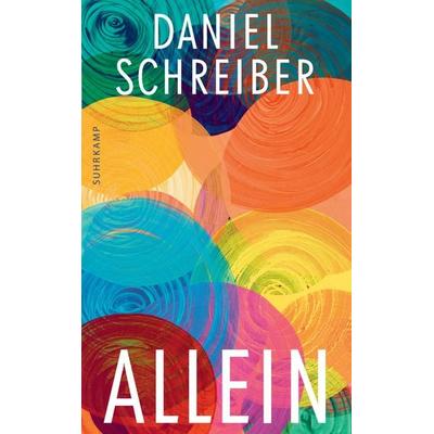 Allein, Taschenbuch von Daniel Schreiber, Suhrkamp