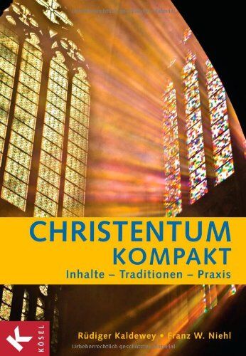 Rüdiger Kaldewey - Christentum kompakt: Inhalte - Traditionen - Praxis - Preis vom 09.10.2026 07:28:09 h
