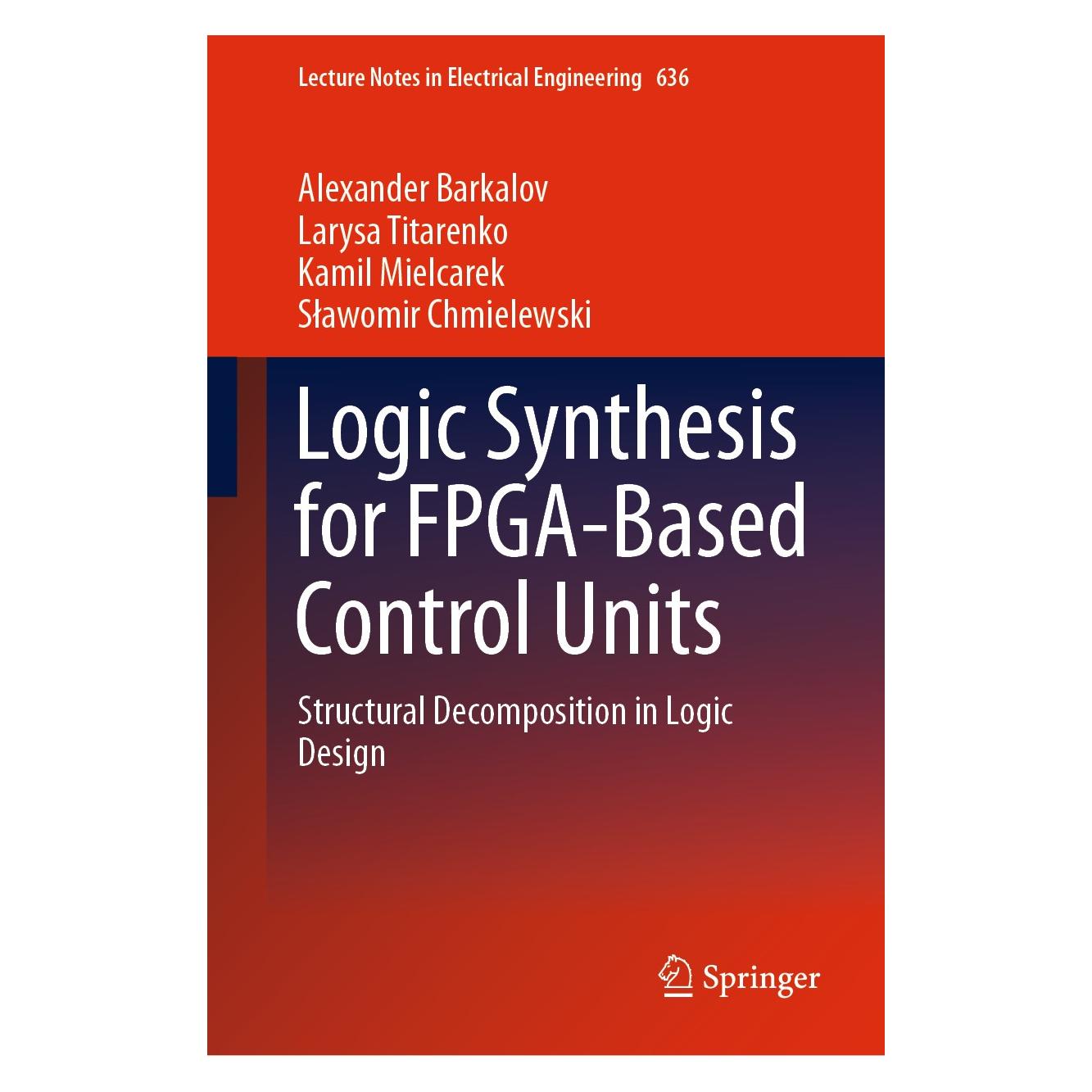 Springer Logic Synthesis for FPGA-Based Control Units (Englisch, Hardcover, Alexander Barkalov, Kamil Mielcarek, Larysa Titarenko, Sławomir Chmielewski) (9783030382940)